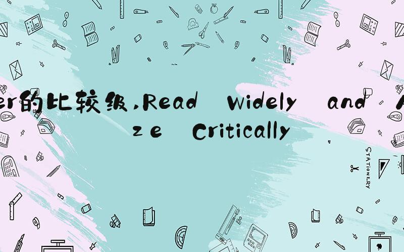 clever的比较级 Read Widely and Analyze Critically